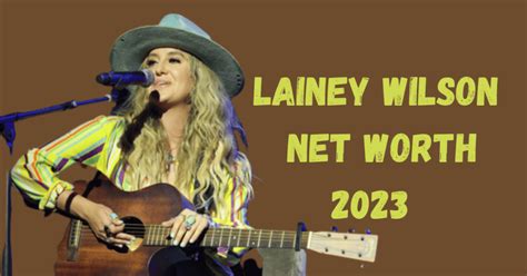 Lainey Wilson Net Worth – More Than Just a Number